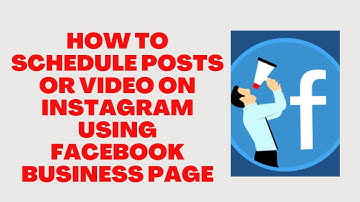 How To Schedule Posts Or Video On Instagram Using Facebook Business Page