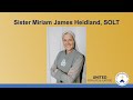 "Transformation from the Heart" - Sr Miriam James Heidland, SOLT