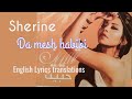 Sherine Da Mesh Habiby English Lyrics Translations