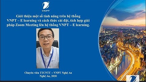 VNPT Nghệ An - Giới thiệu hệ thống học và thi trực tuyến VNPT- E Learning dành cho giáo viên.