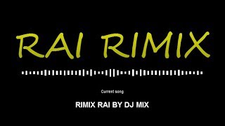Rai Remix (Hichem Smati ) 2019