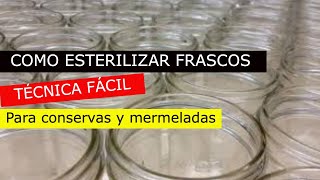 COMO ESTERILIZAR FRASCOS PARA MERMELADAS Y CONSERVAS