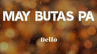 MAY BUTAS PA (Lyrics) - Dello