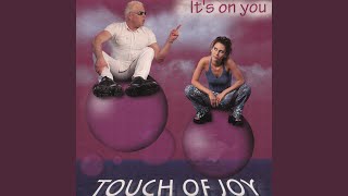 Watch Touch Of Joy Its On You video