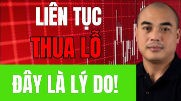 Vì sao nhà đầu tư chứng khoán liên tục bị thua lỗ ? Đây là lý do bạn cần biết| Quang Dũng DBD