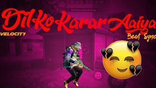 Dil Ko Karar Aaiya Velocity Beat Sync Montage Free Fire By- Bayharamdil