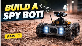 I Built this Spy Robot from Scratch | ESP32 Spy Bot with Camera & Modular Design | Part 1