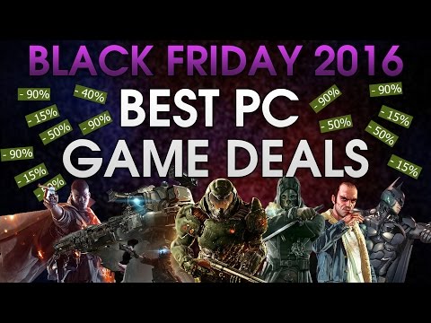 Best PC Game Deals | Black Friday 2016 | Over 18 Games