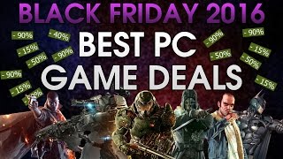 Best PC Game Deals | Black Friday 2016 | Over 18 Games