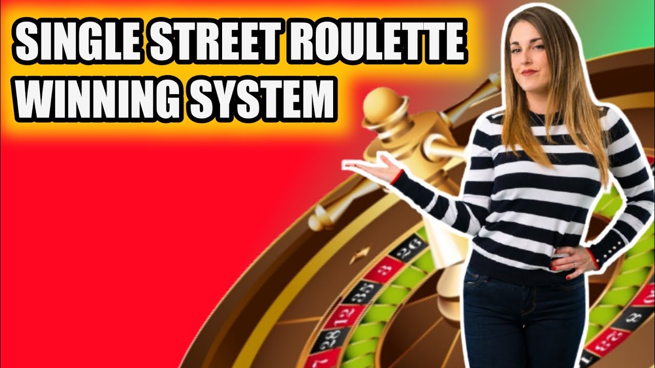 Single Street Roulette Winning System YouTube