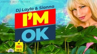 Dj Layla & Sianna - I'm OK (Official Single)