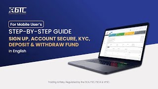 Information GTCFX - Account Setup in Phone | Complete Sign Up, Secure Login, KYC, Deposit & Withdrawal Guide Guide