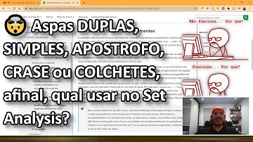 🤯 Aspas DUPLAS, SIMPLES, APOSTROFO, CRASE ou COLCHETES, afinal, qual usar no Set Analysis