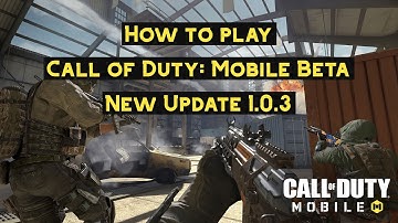How to play Call of Duty: Mobile for all countries (Update 1.0.3)