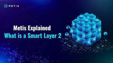 Metis Smart L2 Explained - What is a Smart Layer 2