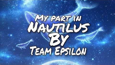 My Part in Nautilus by Team Epsilon