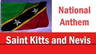 National anthem of Saint Kitts and Nevis with Animated flag |  O Land of Beauty!