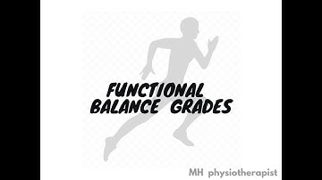 Functional Balance Grades | MH Physiotherapy Team