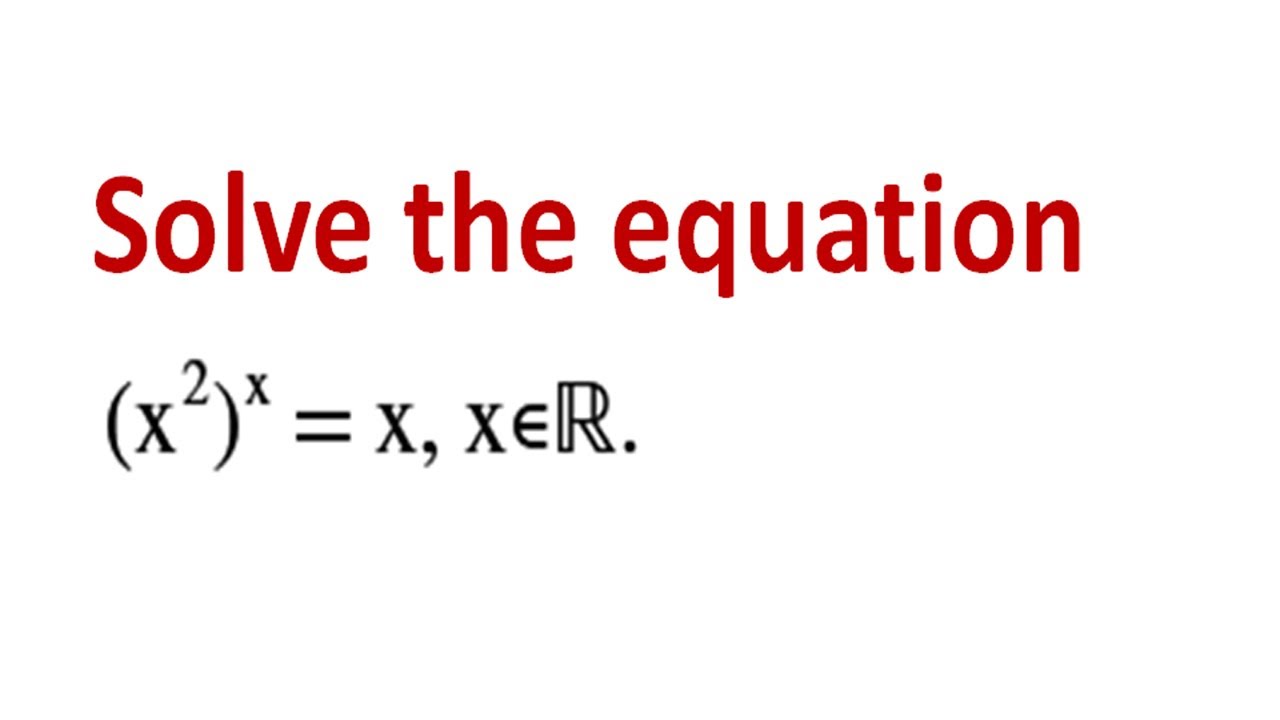 Solve The Equation x 2 x x Where X Is A Real Number YouTube solve-the-equation-x-2-x-x-where-x-is-a-real-number-youtube