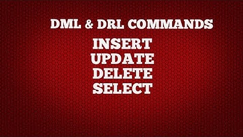 DML&DRL COMMANDS/INSERT,UPDATE,DELETE&SELECT