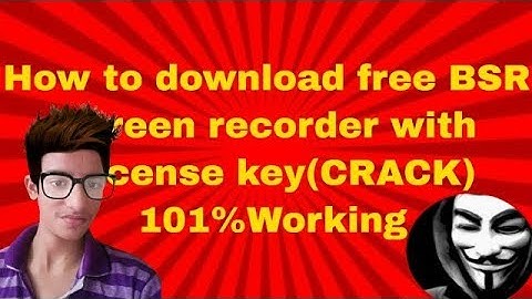 How to DOWNLOAD or ACTIVATE the LICENSE KEY of BEST SCREEN RECORDER(BSR) for LIFETIME{101%working}