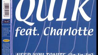 QUIK feat. CHARLOTTE - Need you tonite (la la la) (hit extended mix)