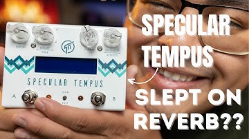 Specular Tempus ENORMOUS Reverb // Electric Guitar Pedal Review