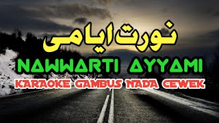 NAWWARTI AYYAMI (KARAOKE)‼️Nada Cewek