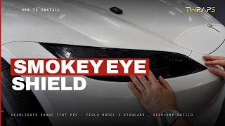 Headlights Smoke Tint PPF — Tesla Model 3 Highland - Headlamp Shield, by TWRAPS Tesla Model 3 Headlight Tint