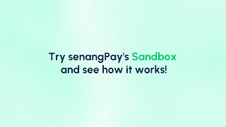 How senangPay's Sandbox Works How senangPay's Sandbox Works
