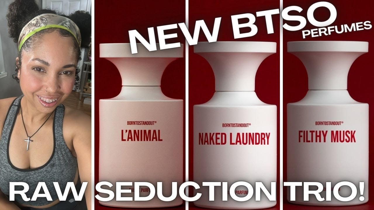 NEW BORNTOSTANDOUT FRAGRANCES! Naked Laundry, Filthy Musk, L