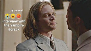 Interview With The Vampire But It