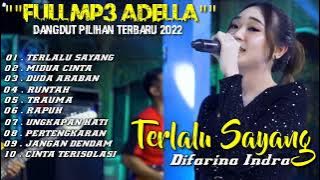 DANGDUT PILIHAN FULL MP3 TERBARU 'TERLALU SAYANG' ADELLA