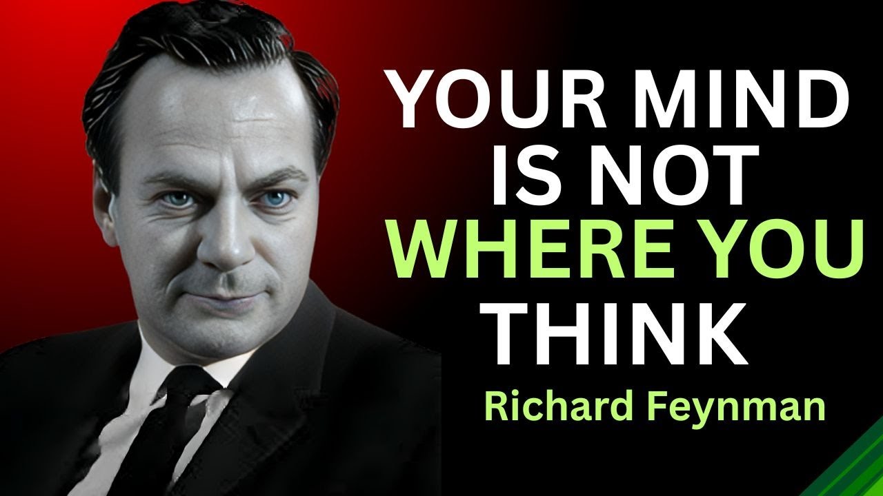 Where Does Your MIND Actually Exist? — Feynman's Disturbing Discovery