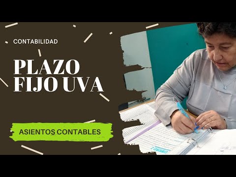PLAZO FIJO UVA 🤑 ASIENTOS CONTABLES