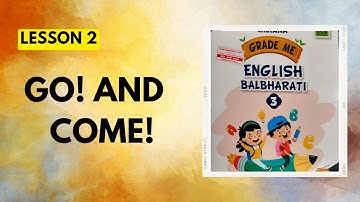STD 3rd|English|Lesson 2|Go! And Come!|Chetana Grade Me English Workbook Question Answers
