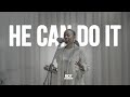 He can do it feat kelly kalisa sachi basaki  riot worship