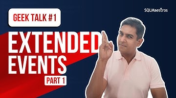 Geek Talk #1 on Implementing Extended Events Part 1 by Amit Bansal