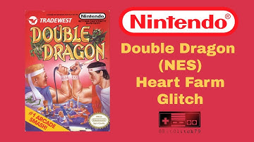 Double Dragon (NES) Heart Farm Glitch/Trick