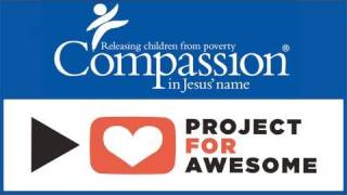 Project For Awesome 2010 / Compassion