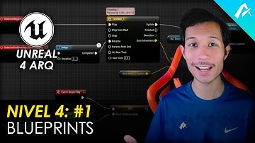 Teoría Basica de los Blueprints en Unreal Engine | Nivel 4: Clase 1 | #Unreal4Arq