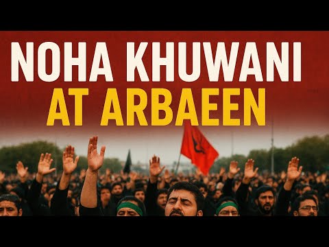 Noha Khuwani During Arbaeen With Syed Raza Abbas Zaidi | SM Taseer Raza Zaidi | 2025