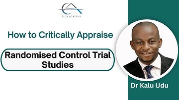 How to Critically Appraise Randomised Controlled Trial Studies