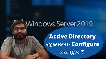 #മലയാളം | Active Directory എങ്ങനെ Configure ചെയ്യാം ? Windows Server 2019 | MCSE | MCSA