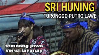 lagu jaranan 'SRI HUNING ' versi TURONGGO PUTRO LAWE