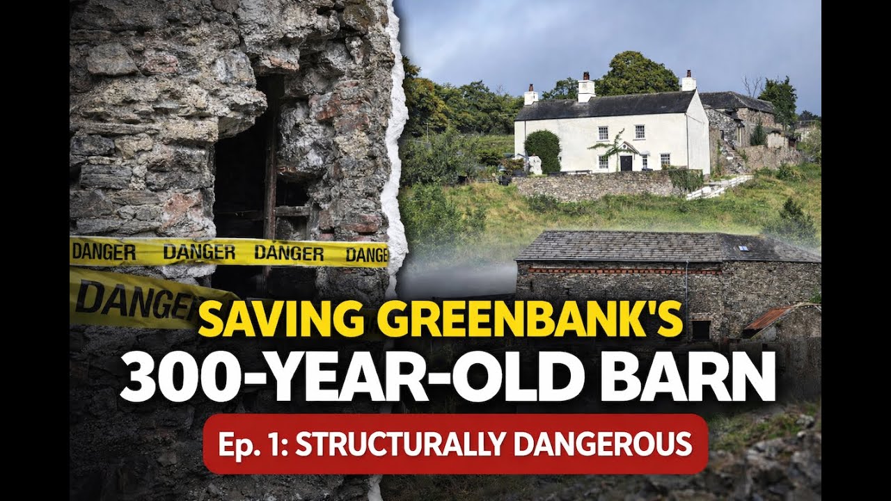 SAVING Greenbank’s 300-Year-Old Barns | Ep. 1: Structurally DANGEROUS