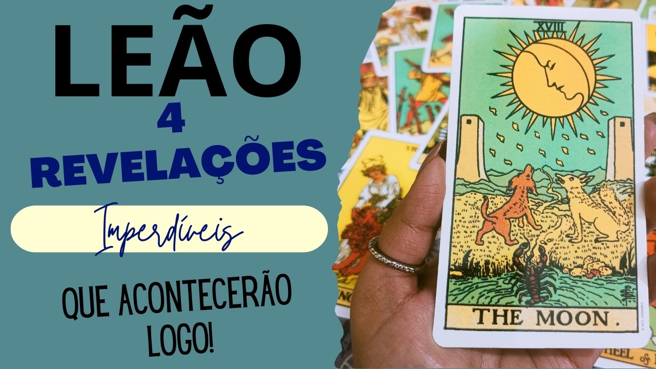 LEÃO| 4 REVELAÇÕES QUE ACONTECERÃO LOGO!