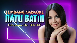 KARAOKE LAGU NATU BATIN - Dian anic [  Karaoke Video ]