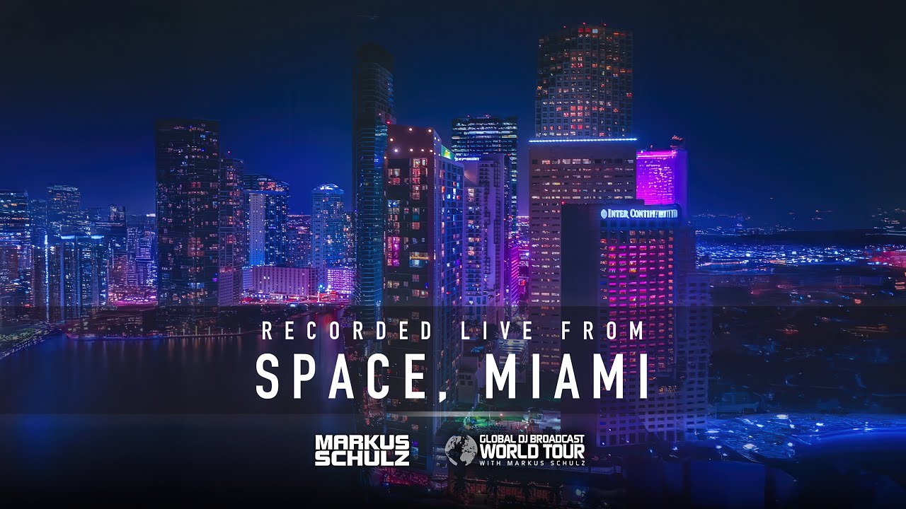 Global DJ Broadcast World Tour: Miami with Markus Schulz