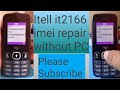 Itell it2166 Imei repair code/Itell it2166 imei change code 